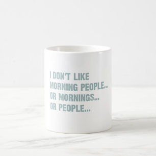 私は朝の人々、か朝、またはpeopl好みません コーヒーマグカップ
