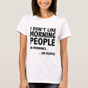 私は朝の人が好きではない Tシャツ