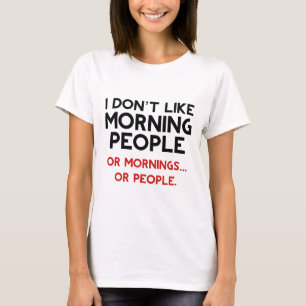 私は朝の人が好きではない Tシャツ
