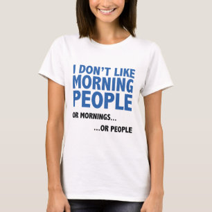 私は朝の人が好きではない Tシャツ