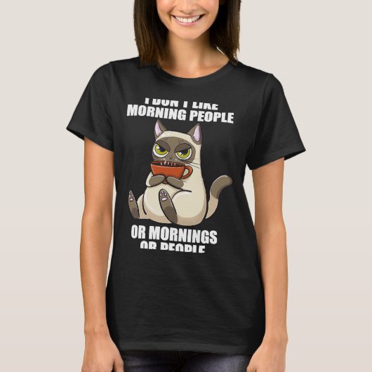 私は朝の人が皮肉なコーヒー猫を好きではない Tシャツ (正面)