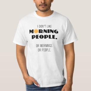 私は朝の人が苦手だ。または朝… Tシャツ