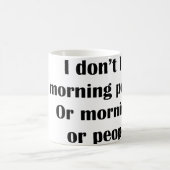 私は朝の人が苦手だ。朝か人か コーヒーマグカップ (中央)