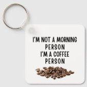 私は朝の人ではないコーヒー人だ キーホルダー (正面)