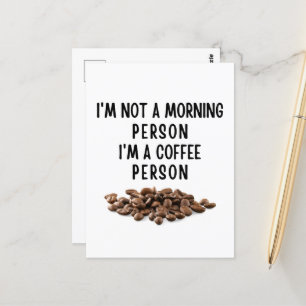 私は朝の人ではないコーヒー人だ ポストカード