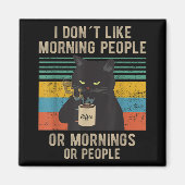 私は朝の人と朝の人と猫が嫌い マグネット (正面)
