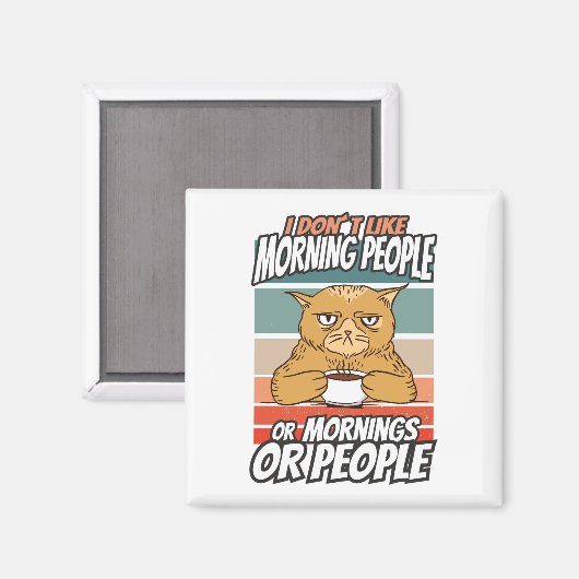 私は朝の人や朝の人や人が好きではない マグネット (正面/裏面)