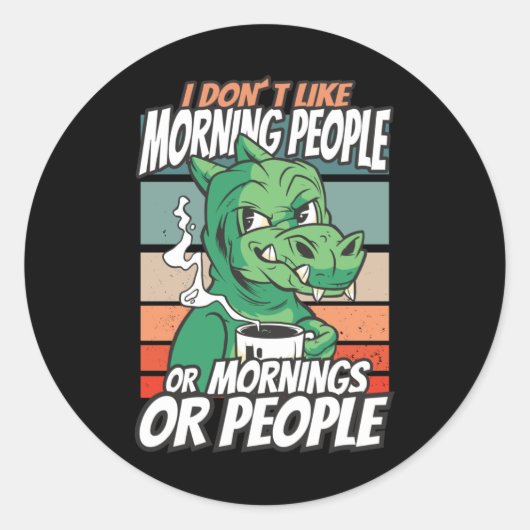 私は朝の人や朝の人や人が好きではない ラウンドシール (正面)
