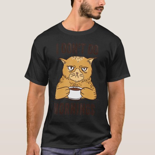 私は朝はコーヒーを飲むのではない Tシャツ (正面)