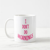 私は朝は休む!おもしろい引用文 コーヒーマグカップ (左)