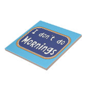 私は朝は休む タイル (側面)