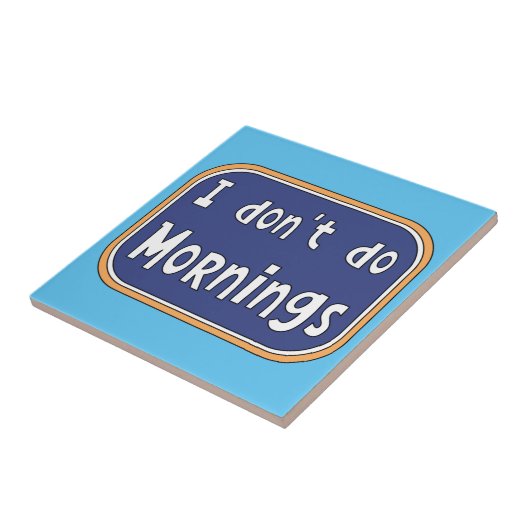 私は朝は休む タイル (側面)