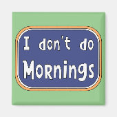 私は朝は休む マグネット (正面)