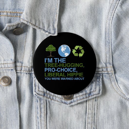 私は木抱き締めることの妊娠中絶に賛成、自由主義のなヒッピーyです 缶バッジ (インサイチュ)