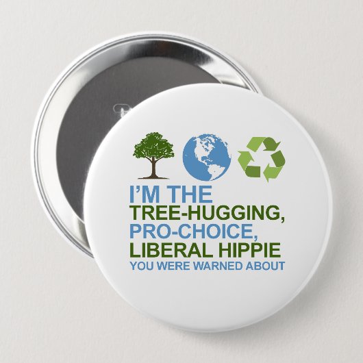 私は木抱き締めることの妊娠中絶に賛成、自由主義のなヒッピーyです 缶バッジ (正面&裏面)