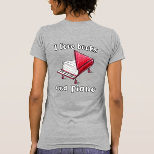 私は本とピアノ、本物のフリーハンドアートが大好き Tシャツ
