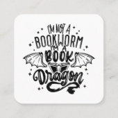 私は本の虫ではない私は本のドラゴンのファンタジー本だ スクエア名刺 (裏面)