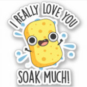 私は本当にあなたが多くのスポンジパおもしろいンを浸して愛する シール (正面)