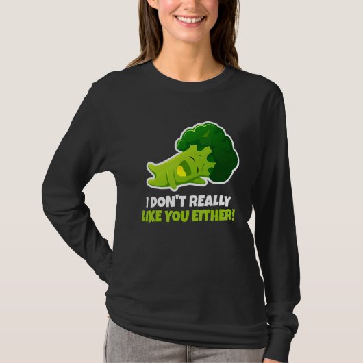 私は本当にあなたが野菜パンどちらも好きではない Tシャツ (正面)