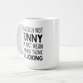 私は本当におもしろいない – 皮肉な関係のマグカップ コーヒーマグカップ (正面左)