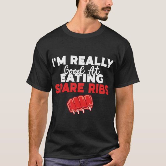 私は本当にの予備食べリブBbqが得意だ Tシャツ (正面)