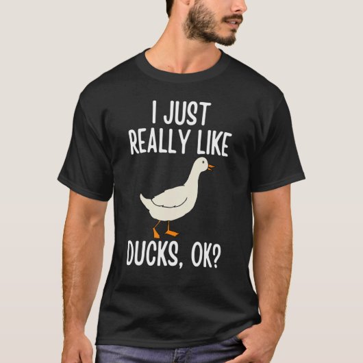 私は本当にアヒルが好きok tシャツ (正面)