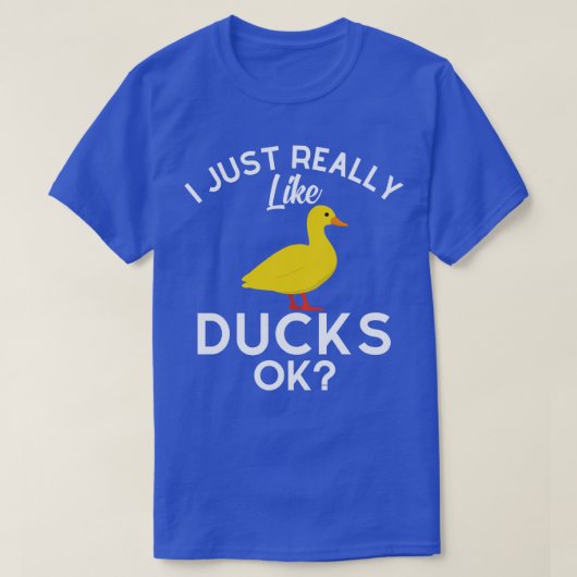 私は本当にアヒルが好きok tシャツ (デザイン正面)