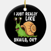 私は本当にカタツムリ好き、カタツムリおもしろい恋人ギOK セラミックオーナメント (裏面)