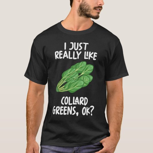 私は本当にコラードグリーンが好きOk Tシャツ (正面)
