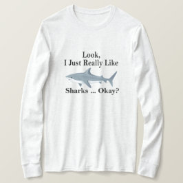私は本当にサメが好きみたいで大丈夫？シャークおもしろい Tシャツ