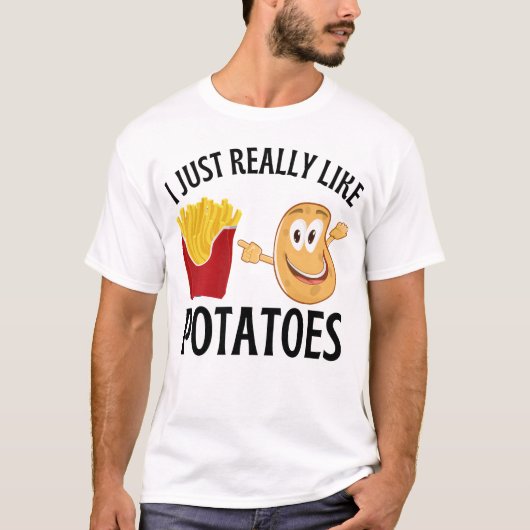私は本当にジャガイモが好きだ Tシャツ (正面)