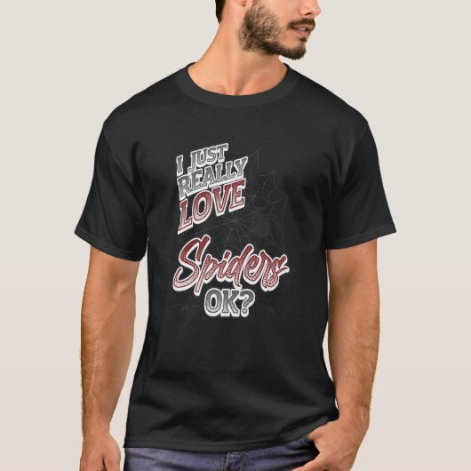 私は本当にスパイダーズOkスパイダーが大好き Tシャツ (正面)