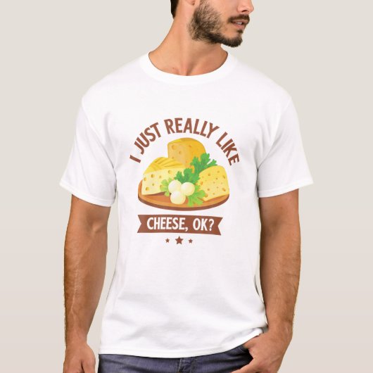 私は本当にチーズが好きだ Tシャツ (正面)