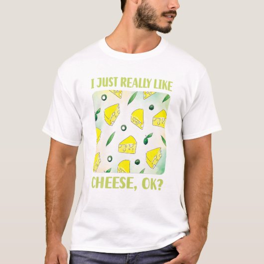 私は本当にチーズが好きだ Tシャツ (正面)