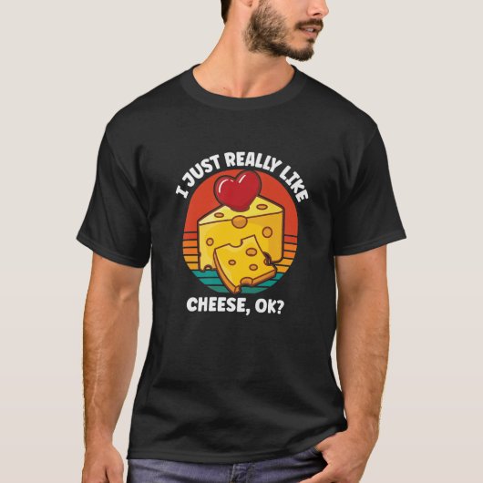 私は本当にチーズが好きだ Tシャツ (正面)