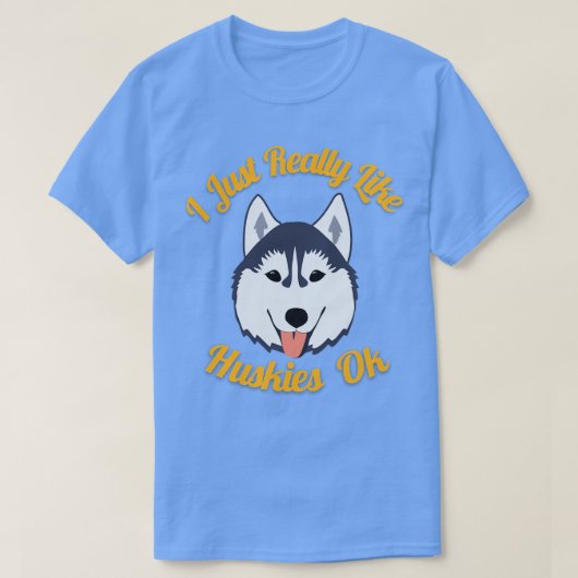 私は本当にハスキーが好き Tシャツ (デザイン正面)