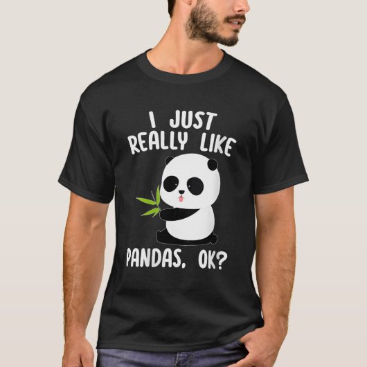 私は本当にパンドラOKパンダが好き Tシャツ (正面)