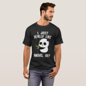 私は本当にパンドラOKパンダが好き Tシャツ (正面フル)