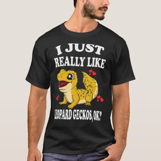 私は本当にヒョウのゲッコスOkトカゲが好き Tシャツ (正面)