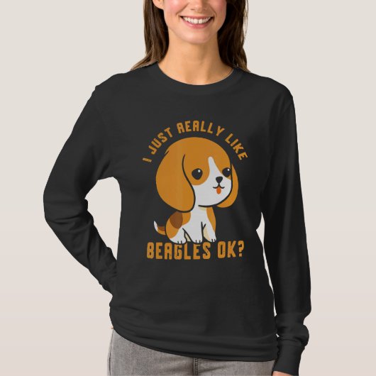 私は本当にビーグルOkビーグル犬の子犬が好き Tシャツ (正面)