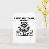 私は本当にマーガレ気にットミームラクーンおもしろいではない カード (黄色い花)