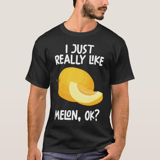 私は本当にメロンが好き Tシャツ (正面)