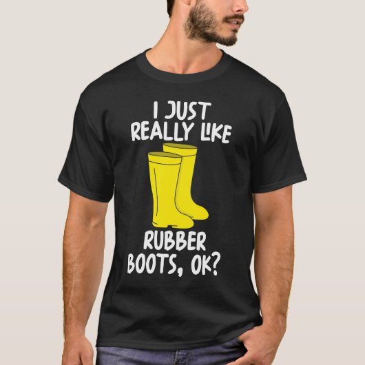 私は本当にラバーブーツが好きok tシャツ (正面)