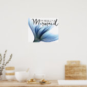 私は本当に人魚 | Blue Mermaid Tailとの引用文 ポスター (キッチン)