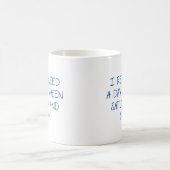 私は本当に土曜日と日曜日の間の日が必要だ コーヒーマグカップ (中央)