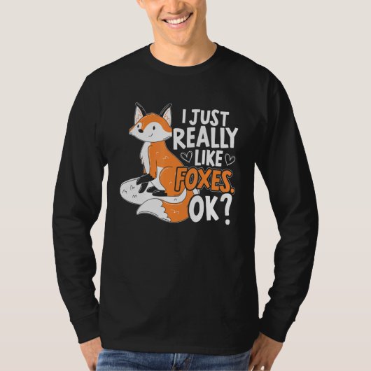 私は本当に好きキツネOK赤キツネVixen動物 Tシャツ (正面)