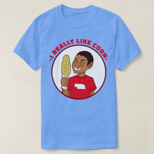 私は本当に好きコーンおもしろいネブラスカ Tシャツ (デザイン正面)