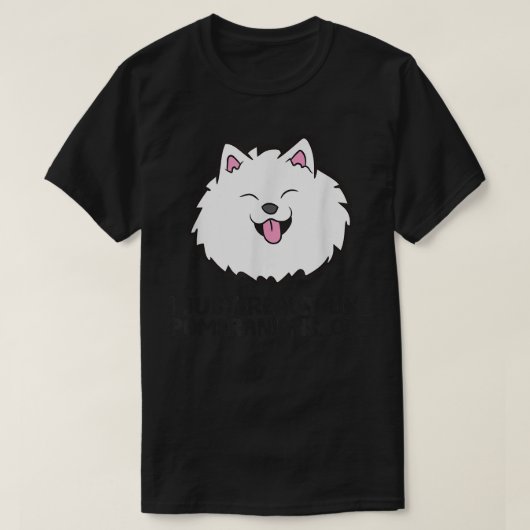 私は本当に好きポメラニア犬OKかわいいポメラニア犬 Tシャツ (デザイン正面)