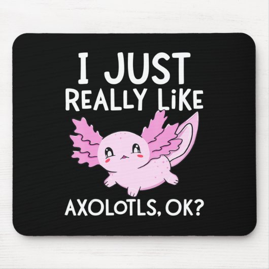 私は本当に好きAxolotls Ok女の子の男の子の河合 マウスパッド (正面)
