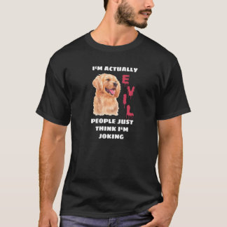 私は本当に悪い人だ考えよう冗談を言うだけだ Tシャツ